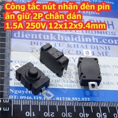 Công tắc nút nhấn đèn pin ấn giữ 2P chân dán 1.5A 250V 12x12x9.4mm kde7892