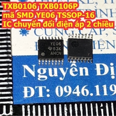 TXB0106 TXB0106P mã SMD YE06 TSSOP-16 IC chuyển đổi điện áp 2 chiều kde7902