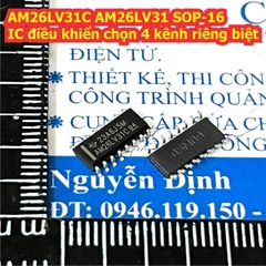 AM26C31I AM26C311 26C31 AM26LV31C AM26LV31 AM26LV31CDR 26LV31 SOP-16 IC điều khiển chọn 4 kênh riêng biệt kde7903