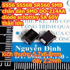 SS56 SS56B SR560 SMC chân dán SMD DO-214AB diode schottky 5A 60V thân lớn kde7912