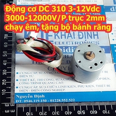 Động cơ DC 310 3-12Vdc 3000-12000V/P trục 2mm chạy êm, tặng bộ bánh răng kde7918