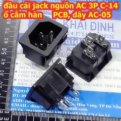 đầu cái jack nguồn AC 3P C-14 ổ cắm hàn PCB, dây AC-05 kde7949