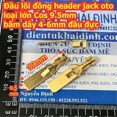 Đầu lõi đồng header jack oto loại lớn Cos 9.5mm bấm dây 4-6mm đầu cái, có vỏ nhựa kde8038