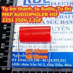 Tụ âm thanh, tụ Audio, Tụ Đỏ MKP AUDIOPHILER HIF 225J 250V 2.2uF kde8108