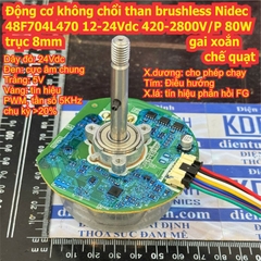 Động cơ không chổi than brushless Nidec 48F704M460 48F704L470 12-24Vdc 420-2800V/P 80W trục 8mm gai xoắn chế quạt kde8123