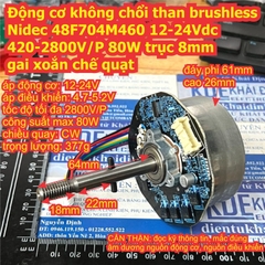 Động cơ không chổi than brushless Nidec 48F704M460 12-24Vdc 420-2800V/P 80W trục 8mm gai xoắn chế quạt kde8123