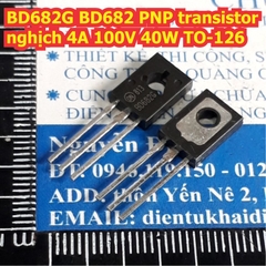 BD682G BD682 PNP transistor nghịch 4A 100V 40W TO-126 kde8152