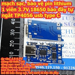 mạch sạc, bảo vệ pin lithium 1 viên 1S 3.7V 18650 báo đầy tự ngắt TP4056, usb type C kde8157