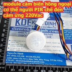 module cảm biến hồng ngoại cơ thể người PIR chế đèn cảm ứng 220Vac kde8171