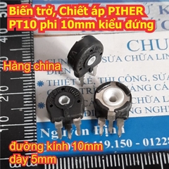 Biến trở, Chiết áp PIHER PT10 phi 10mm kiểu đứng hàng china B103 ~ B105 10K ~ 1M kde8247