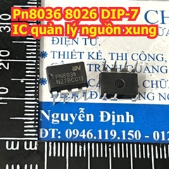PN6012 6012 PN8015A PN8015 8015 PN8026R PN8026 8026 PN8036 8036 PN8216F PN8216 8216 DIP-7 IC quản lý nguồn xung kde8272