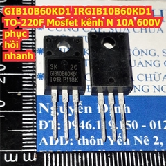 GIB10B60KD1 IRGIB10B60KD1 10B60 TO-220F Mosfet kênh N 10A 600V phục hồi nhanh kde8281