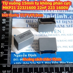 TỤ Film FARA vuông xám MKP82 MKP21 223J1600 22nF 1600V /MKP62 335K305 3.3uF 335 335K 305V kde8434