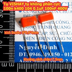 Tụ VISHAY đỏ cam FARA xám vuông tụ không phân cực 104K400 100n k400 104 0.1uF 100nF 400V kde8435