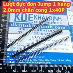 Lượt đực đơn Jump 1 hàng 2.0mm chân cong 1x40P kde8449