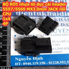 BỘ RỜI nhựa lõi đực cái header 5557/5569 loại nhỏ MX3.0mm JACK nối CPU các loại 2P ~ 12P kde8505