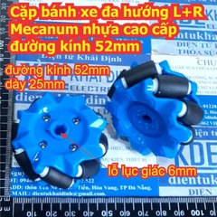 Cặp bánh xe đa hướng L+R Mecanum nhựa cao cấp đường kính 52mm 58mm 68mm 80mm kde8544