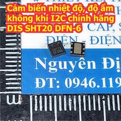 SHT30 SHT20 Cảm biến nhiệt độ, độ ẩm không khí I2C chính hãng DIS DFN-8 DFN-6 kde8764