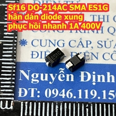 SF16 DO-214AC DO-41 SMA ES1G chân dán cắm diode xung phục hồi nhanh 1A 400V kde8856