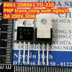 D1138 2SD1138 B861 2SB861 TO-220 NPN PNP trans công suất thuận nghịch 2A 200V 30W kde8859