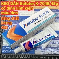 KEO DÁN TIANMU 704 Kafuter K-704 K-704B 45g, cố định linh kiện màu TRẮNG SỮA / ĐEN kde3999