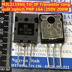 MJL21193G MJL21194G MJL21195G MJL21196G 21193 21194 21195 TO-3P Transistor nghịch/thuận PNP/NPN 16A 250V kde9030