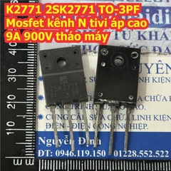 K790 K2771 K3528 2SK2771 2SK3528 2SK790 TO-3PF TO-3P Mosfet kênh N trong tivi các loại áp cao tháo máy kde8982