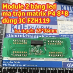 Module 2 bảng led ma trận matrix P4 8*8 dùng IC FZH119 kde9089