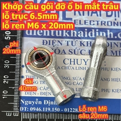 Khớp cầu gối đỡ ổ bi mắt trâu lỗ trục 6.5mm lỗ ren M6 x 20mm PHS6 SI6T/K SIL6T/K ren thuận / nghịch kde9100
