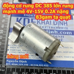 động cơ rung DC 385 lớn rung mạnh mẽ 4V-15V 0.2A nặng 83gam tạ quạt, nặng 74gam tạ tròn kde9145