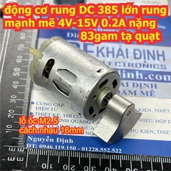 động cơ rung DC 385 lớn rung mạnh mẽ 4V-15V 0.2A nặng 83gam tạ quạt, nặng 74gam tạ tròn kde9145