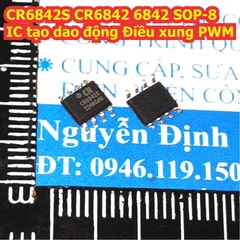 CR6842S CR684T CR6842 6842 SOP-8 DIP-8 IC tạo dao động Điều xung PWM kde9153