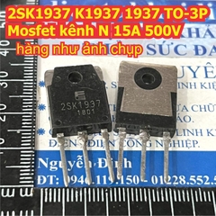 2SK1937 K1937 1937 TO-3P Mosfet kênh N 15A 500V kde9207