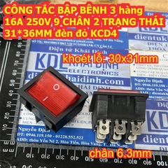 CÔNG TẮC BẬP BÊNH 3 hàng 16A 250V 6 / 9 CHÂN 2 TRẠNG THÁI 31*36MM đèn đỏ KCD4 kde9272