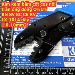 Kìm kèm bấm cốt cos nối trần ống đồng OT UT BN SV SC CE RV LX-101A dây 1.0-10mm2 kde9310