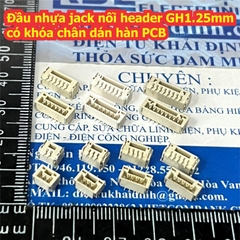 Đầu nhựa jack nối header 1.25mm GH1.25mm GH1.25 có khóa chân dán hàn PCB 2P 3P 4P 5P 6P 7P 8P kde9363