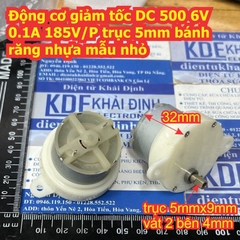 Động cơ giảm tốc DC 500 6V 0.1A 185V/P trục 5mm  5.5V/P trục 6.4mm bánh răng nhựa kde9399