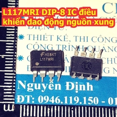 L117MRI L117 DIP-8 IC điều khiển dao động nguồn xung kde9414