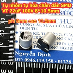 Tụ nhôm tụ hóa chân dán SMD VT 100V  47uF 22uF 10uF 10*10.5mm 8*10.5mm 6.3*7.7mm kde9430
