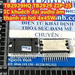 TDA7388 TDA7851F TDA7851L TDA7851 TB2929AHQ TB2929HQ 7388 7851 2929 ZIP-25 IC amly khuếch đại âm thanh oto 4-CH kde9072