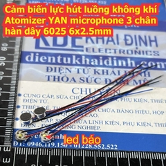Cảm biến lực hút luồng không khí Atomizer YAN microphone 3 chân dán, DIP 6030 6x3mm 6025 6x2.5mm kde9489