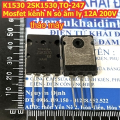 K1530 2SK1530 TO-247 Mosfet kênh N sò âm ly 12A 200V kde9504