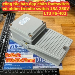 công tắc bàn đạp chân footswitch vỏ nhôm treadle switch 15A 250V LT3 FS-402 có bảo vệ LT4 FS-302 kde9527
