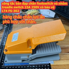 công tắc bàn đạp chân footswitch vỏ nhôm treadle switch 15A 250V LT3 FS-402 có bảo vệ LT4 FS-302 kde9527
