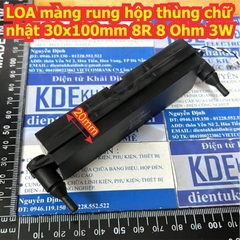 LOA màng rung hộp thùng chữ nhật 30x100mm 8R 8 Ohm 3W kde9571