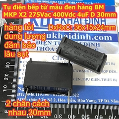 Tụ điện bếp từ màu đen hàng BM MKP X2 275Vac 400Vdc 2uF / 4uF / 5uF D 27mm 30mm kde9717
