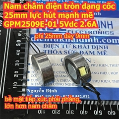 Nam châm điện tròn dạng cốc 25mm lực hút mạnh mẽ 3Vdc 1.8A / GPM2509E-01 5Vdc 2.6A kde0105