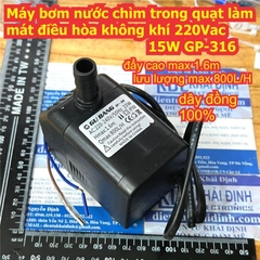 Máy bơm nước chìm trong quạt làm mát điều hòa không khí 220Vac 15W GP-316 kde0287