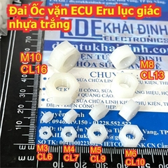 Đai Ốc vặn ECU Eru lục giác nhựa trắng M3 M4 M5 M6 M8 M10 kde0244