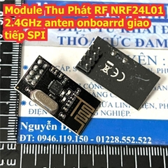 Module Thu Phát RF NRF24L01 NRF 24L01 2.4GHz, anten onboarrd 8P giao tiếp SPI kde0139